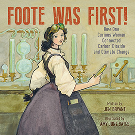 Foote Was First How One Curious Woman Connected Carbon Dioxide and Climate Change